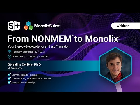 Webinar: From NONMEM to MONOLIX. Your Step-by-Step Guide for an Easy Transition