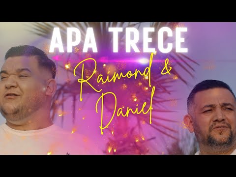 Daniel și Raimond - Apa trece pietrele rămân 2017