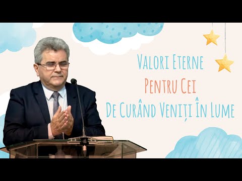 Nelu Filip - Valori eterne pentru cei de curând veniți în lume