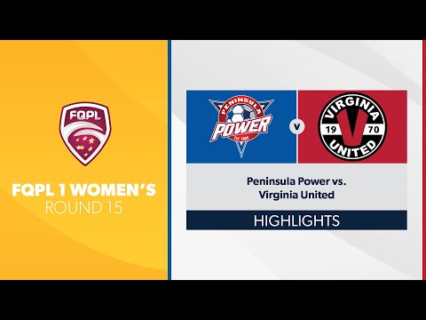 FQPL 1 Women's R15 - Peninsula Power vs. Virginia United Highlights