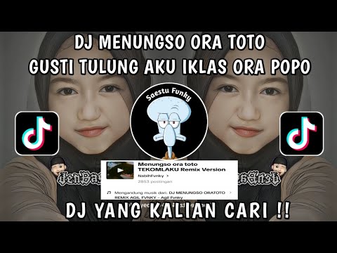 DJ MENUNGSO ORA TOTO - GUSTI TULONG AKU IKLAS ORA POPO VIRAL TIKTOK TERBARU 2023 YANG KALIAN CARI !!