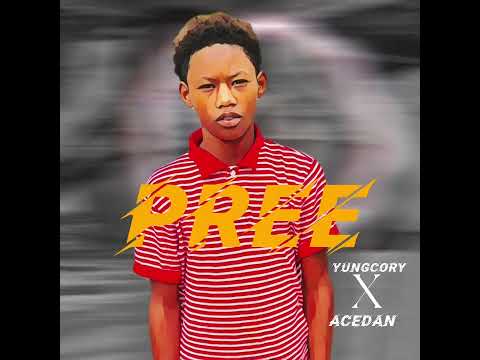 YungCory X AceDan- Pree 🗣