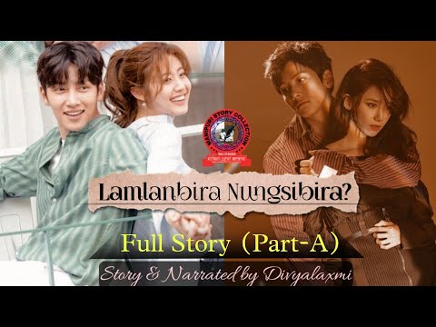 Lamlanbira Nungsibira /Part A/ Full Story