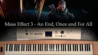Mass Effect 3 - An End, Once and For All - Piano Cover