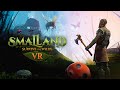Smalland: Survive The Wilds VR — Release Date