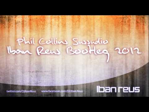 Phil Collins - Sussudio ( Iban Reus Bootleg 2012 )