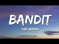 Sub Urban BANDIT Lyrics