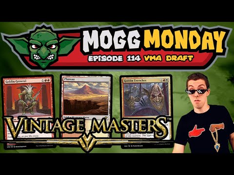 👺 Mogg Monday: Episode 114 - 🔴⚪ Down In The Vintage Masters Draft Goblin Trenches!