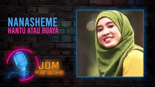 Download lagu Nanasheme - Hantu Atau Buaya ( Karaoke Video) mp3 Download lagu Nanasheme - Hantu Atau Buaya ( Karaoke Video) mp3