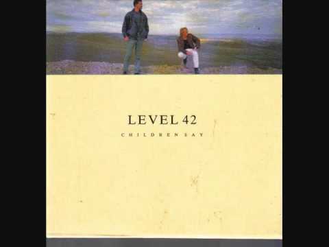 Level 42 - Children Say -  Demo Version