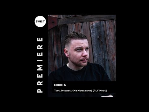 PREMIERE : Mirida - Terra Incognita (Mr Morek Remix) [PLY Music]