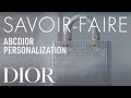 ABCDior Personalization Savoir Faire