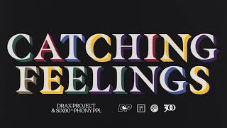 Drax Project, SIX60 - Catching Feelings 