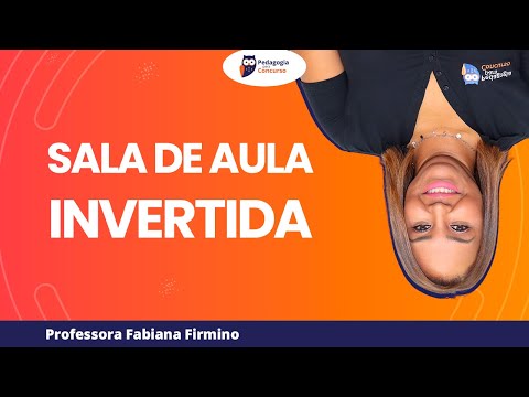 Sala de Aula Invertida | Pedagogia para Concurso