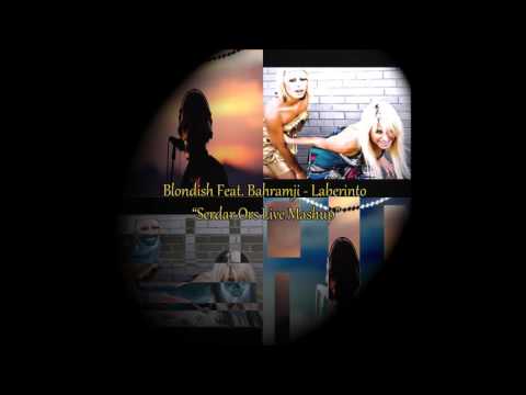 Blondish Feat. Bahramji - Labirento "Serdar Ors Live Mashup"