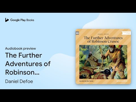 The Further Adventures of Robinson Crusoe… by Daniel Defoe · Audiobook preview