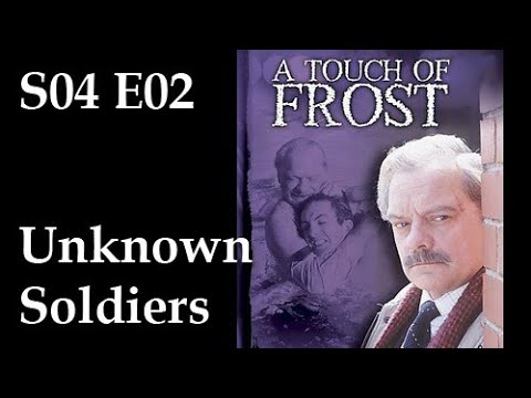 A Touch of Frost S04E02 - Unknown Soldiers / full episode