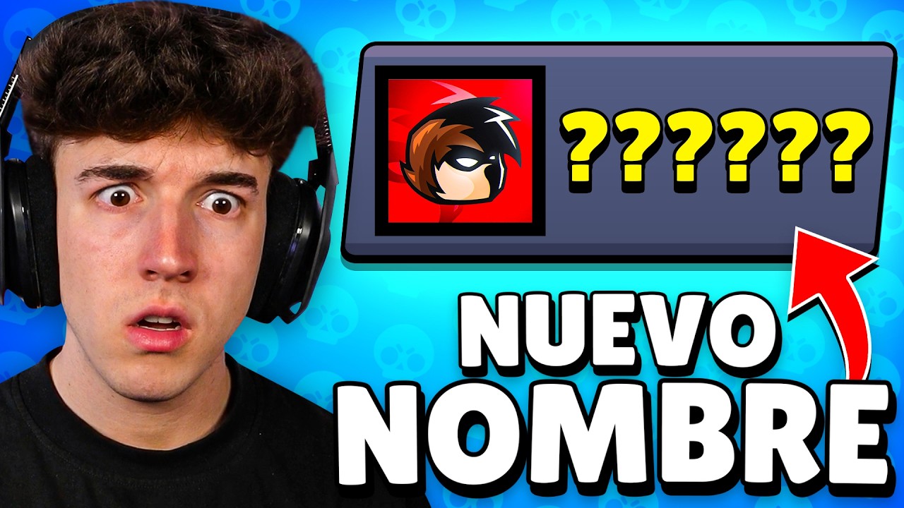HE CAMBIADO MI NOMBRE de BRAWL STARS