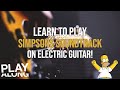 Learn To Play Simpsons Soundtrack On Electric Guitar Easy To Follow Electric Guitar Lesson
