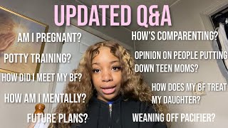 UPDATED Q&A: teen mom life, baby #2?, how did I meet my bf,update on coparenting, how am I mentally