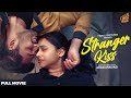 Stranger Kiss Full Movie Aravind Adhithi Adan Tamil Romantic Film 4K Finally