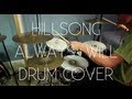 Hillsong - Always Will **Drum Cover** 