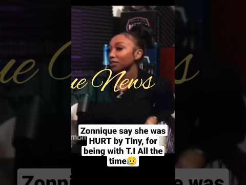 Zonnique speaks on being hurt by tiny, all her attention went to T.i