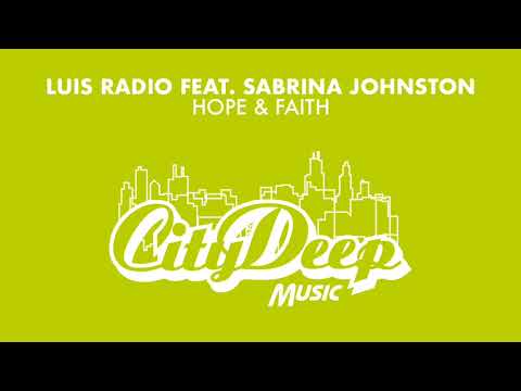 Luis Radio feat. Sabrina Johnston - Hope & Faith (Stephen Rigmaiden Mix)