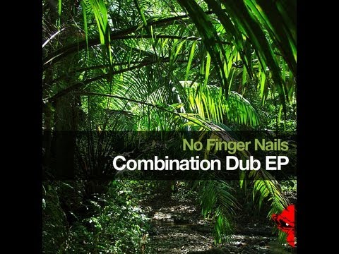 No Finger Nails - Combination Dub EP