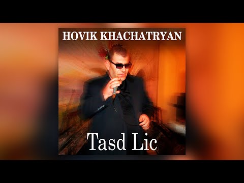 Hovik Khachatryan - Tasd Lic | Армянская музыка | Armenian music | Հայկական երաժշտություն