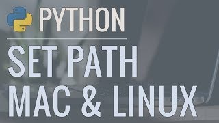 Python Tutorial: How to Set the Path and Switch Between Different Versions/Executables (Mac &amp; Linux)