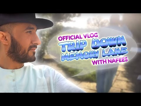 Official Vlog | Trip Down Memory Lane With Nafees | Nafees Singer