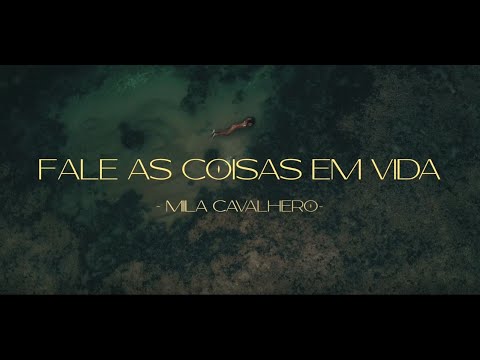 Mila Cavalhero - Fale as coisas em vida