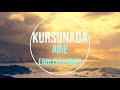 KURSUNADA Song by ADIE / Karaoke