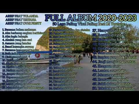 ARIEF feat YOLANDA,TRIYANA & OVHI FIRSTY FULL ALBUM 2020-2023 50 Lagu Best Tanpa Henti , Lagu Viral