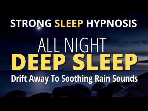 Sleep Hypnosis (STRONG) For Deep Sleep | 8-hour Black Screen Experience | Rain Sounds