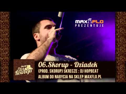 06. Skorup - Dziadek (Etos kowboja)