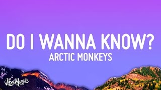 Arctic Monkeys - Do I Wanna Know? (Lyrics)