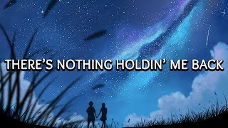 Shawn Mendes ‒ There&#39;s Nothing Holding Me Back (Lyrics) 🎤
