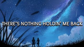 Shawn Mendes ‒ There's Nothing Holding Me Back (Lyrics) 🎤