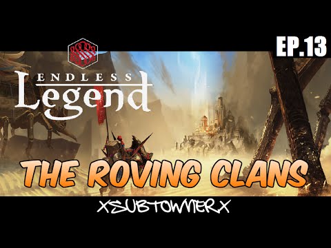 Endless Legend - Roving Clans Gameplay [P13] - The Power of Dust [Final]