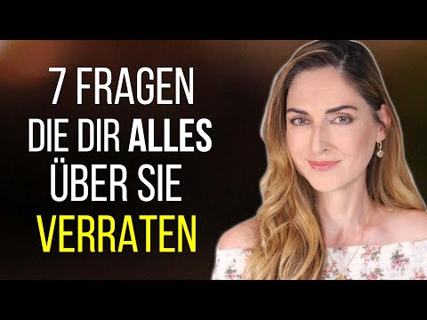 7 questions that tell you a LOT about her (everything you need to know)