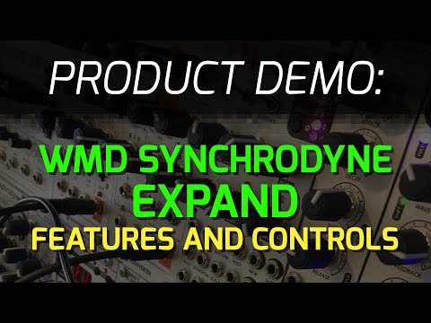 WMD Synchrodyne Expand -  Features and Controls