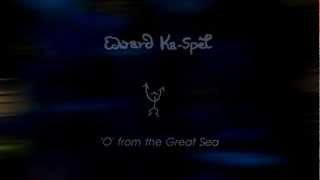 Edward Ka-Spel - 'O' From The Great Sea