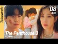 Multi Sub FULL The Penthouse 3 EP08 3 3 펜트하우스3