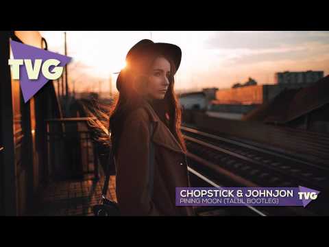 Chopstick & Johnjon - Pining Moon (Talul 'Midnight Mood' Bootleg)