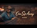 One Sip Away | MIGGS (Official Music Video)