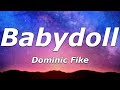 Dominic Fike Babydoll Lyrics I Can T Move On Baby Doll