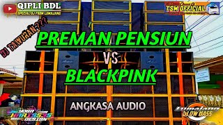 Download lagu dj preman pensiun X blackpink versi angklung full bass mp3 Download lagu dj preman pensiun X blackpink versi angklung full bass mp3