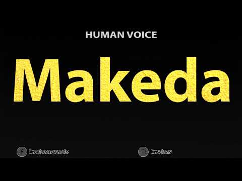 How To Pronounce Makeda